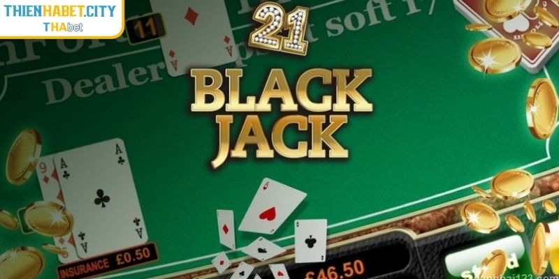 Khái quát về Blackjack Thienhabet 
