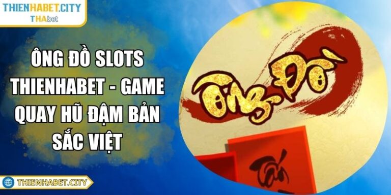 Ông đồ slots Thienhabet - game quay hũ đậm bản sắc Việt 5 ông đồ slots Thienhabet