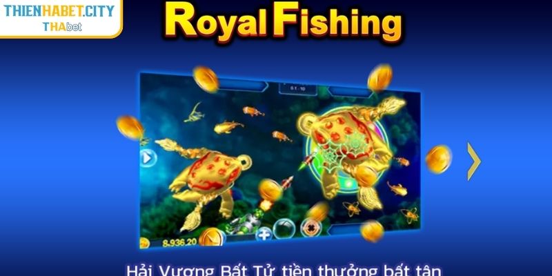 Royal Fishing Thienhabet – Trải Nghiệm Rinh Quà Sang Trọng 1 Tổng quan game royal fishing Thienhabet